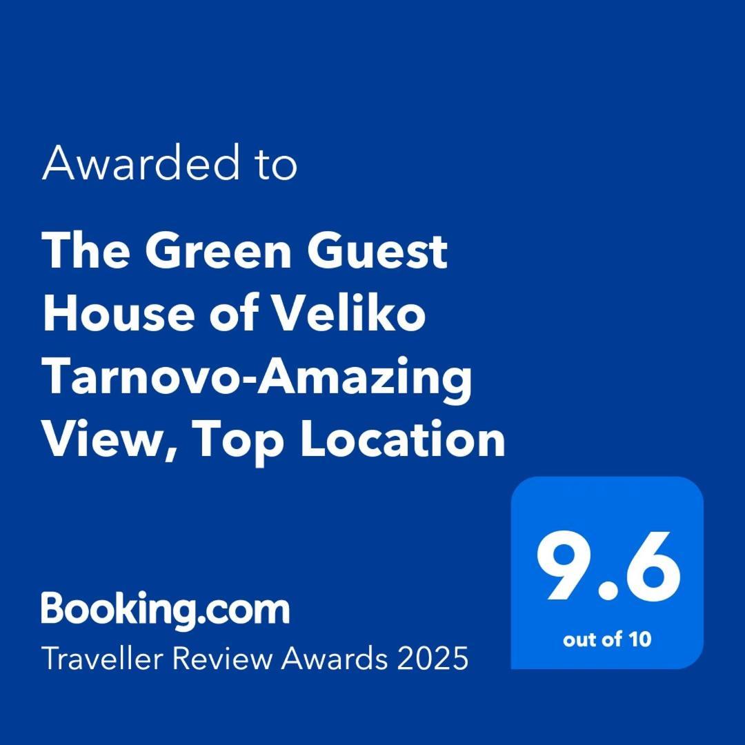 The Green Guest House Of Veliko Tarnovo-Amazing View, Top Location ภายนอก รูปภาพ